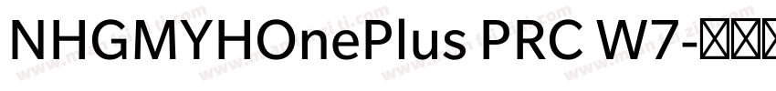 NHGMYHOnePlus PRC W7字体转换